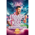 101 Facts About Lionel Messi That Every Kid Needs to Know! - Paperback
