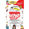 El Diccionario K-Pop - 700 Palabras Y Frases Esenciales De K-Pop, Dramas Y Peliculas Coreanos - Paperback