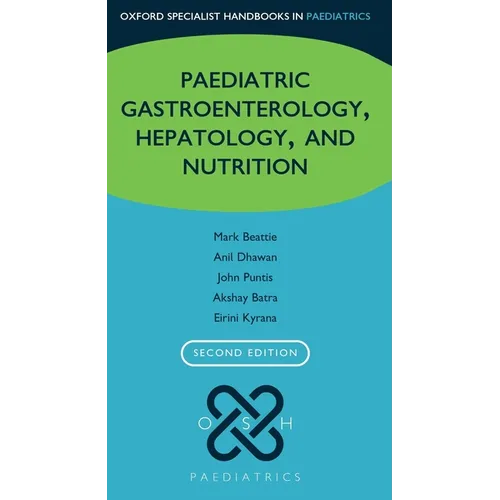 Paediatric Gastroenterology, Hepatology, and Nutrition - Paperback