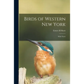 Birds of Western New York: With Notes - Paperback