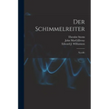 Der Schimmelreiter [microform]: Novelle - Paperback
