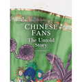 Chinese Fans: The Untold Story - Hardcover