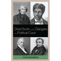 Dred Scott and the Dangers of a Political Court - Paperback
