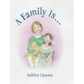 A Family Is... - Hardcover