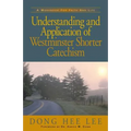 Understanding and Application of Westminster Shorter Catechism - Paperback