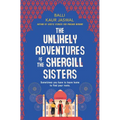 The Unlikely Adventures of the Shergill Sisters - Hardcover