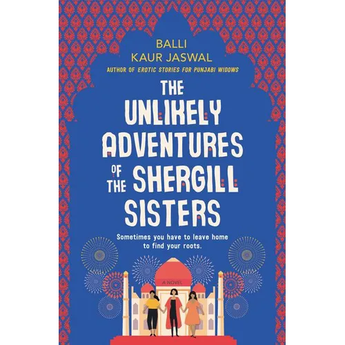 The Unlikely Adventures of the Shergill Sisters - Hardcover