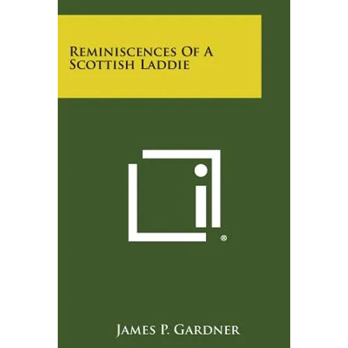 Reminiscences of a Scottish Laddie - Paperback