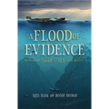 A Flood of Evidence: 40 Reasons Noah and the Ark Still Matter - Paperback