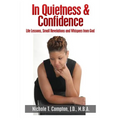 In Quietness & Confidence: Life Lessons, Small Revelations and Whispers from God - Paperback