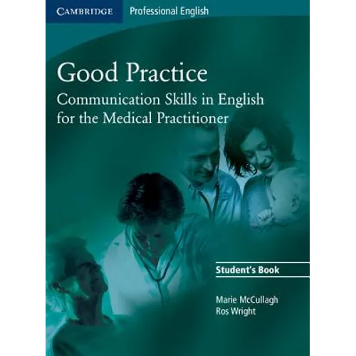 Good Practice: Communication Skills in English for the Medical Practitioner - Paperback