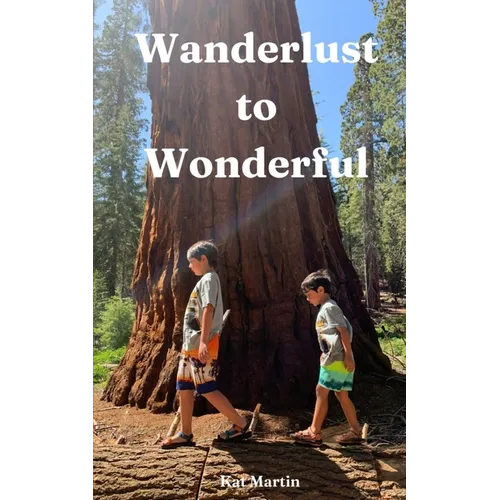Wanderlust to Wonderful - Paperback