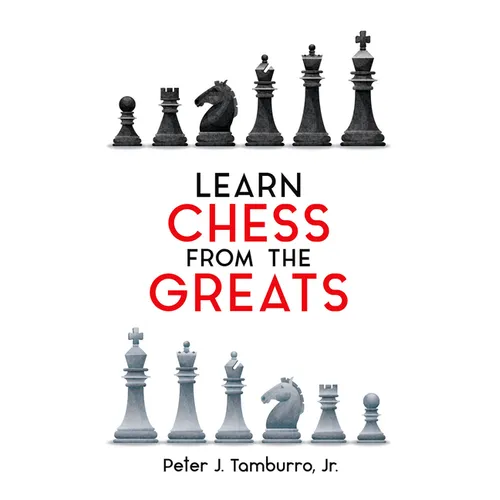 Learn Chess from the Greats - Paperback