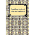 Best Ghost Stories of Algernon Blackwood - Paperback