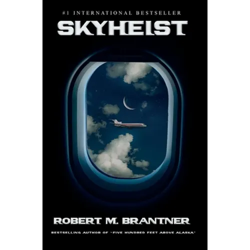 Skyheist: An Aviation Thriller - Hardcover