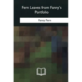 Fern Leaves from Fanny's Portfolio - Paperback