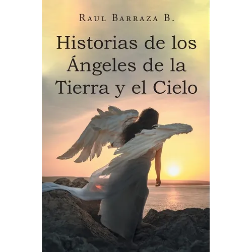 Historias de los Ángeles de la Tierra y el Cielo - Paperback