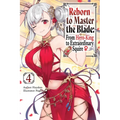 Reborn to Master the Blade: From Hero-King to Extraordinary Squire, Vol. 4 (Light Novel) - Paperback