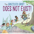 The Grizzled Grist Does Not Exist! - Hardcover