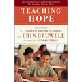 Teaching Hope: Stories from the Freedom Writer Teachers and Erin Gruwell - Paperback