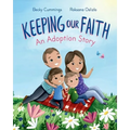 Keeping Our Faith: An Adoption Story - Paperback