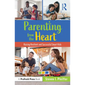 Parenting from the Heart: Raising Resilient and Successful Smart Kids - Paperback