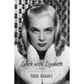 Lunch with Lizabeth - Paperback