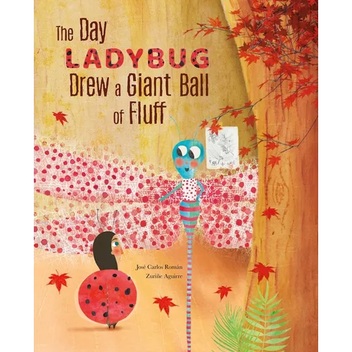 The Day Ladybug Drew a Giant Ball of Fluff - Hardcover