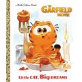 Little Cat, Big Dreams (the Garfield Movie) - Hardcover