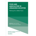 Food and Agriculture in Urbanized Societies: Pathways for a Better Future - Hardcover