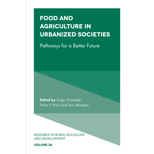 Food and Agriculture in Urbanized Societies: Pathways for a Better Future - Hardcover