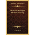 A Concise History Of Modern Painting - Paperback