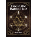 Fire in the Rabbit Hole - Paperback