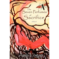 The Seven Perfumes of Sacrifice - Paperback