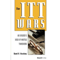 The ITT Wars: An Insider's View of Hostile Takeovers - Paperback