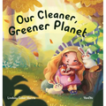 Our Cleaner, Greener Planet - Hardcover