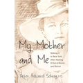My Mother and Me: Making It in New York After Making It Out of Berlin and Beirut - Paperback
