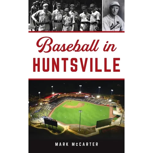 Baseball in Huntsville - Hardcover