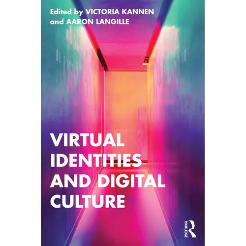 Virtual Identities and Digital Culture - Paperback