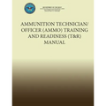 Ammunition Technician/Officer (AMMO) Training and Readiness (T&R) Manual - Paperback