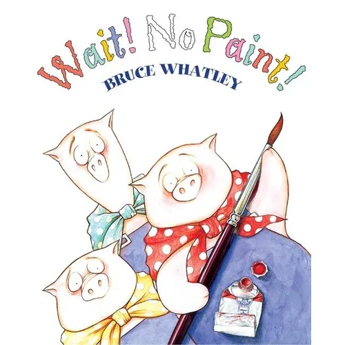 Wait! No Paint! - Paperback