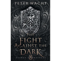 The Fight Against the Dark - Paperback
