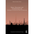 Peace, Discontent and Constitutional Law: Challenges to Constitutional Order and Democracy - Paperback