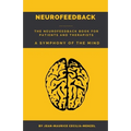 Neurofeedback - The Neurofeedback Book for Patients and Therapists: A Symphony of the Mind - Paperback