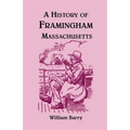 A History of Framingham, Massachusetts - Paperback