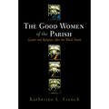 The Good Women of the Parish: Gender and Religion After the Black Death - Hardcover