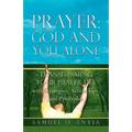 Prayer: God and You Alone - Paperback