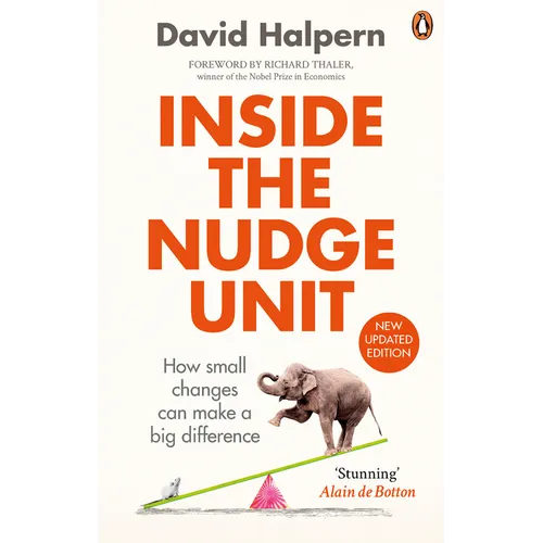 Inside the Nudge Unit: How Small Changes Can Make a Big Difference - Paperback