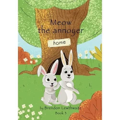 Meow the annoyer!: He also has a brother - Paperback