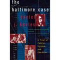 The Baltimore Case: A Trial of Politics, Science, and Character - Paperback
